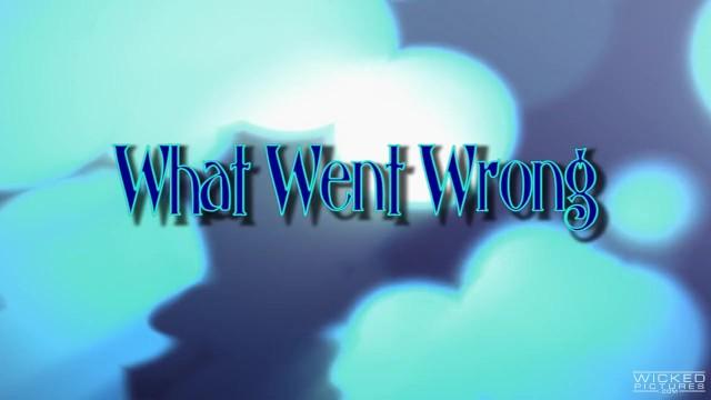 What went Wrong - Scene 1 - 1
