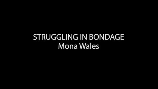 Struggling in Bondage: Mona Wales - 1