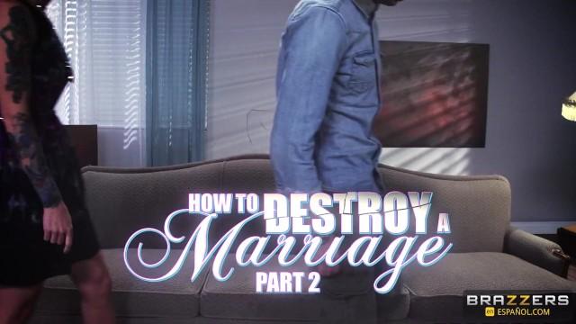 Brazzers - Como Destruir un Matrimonio Segunda Parte - 2