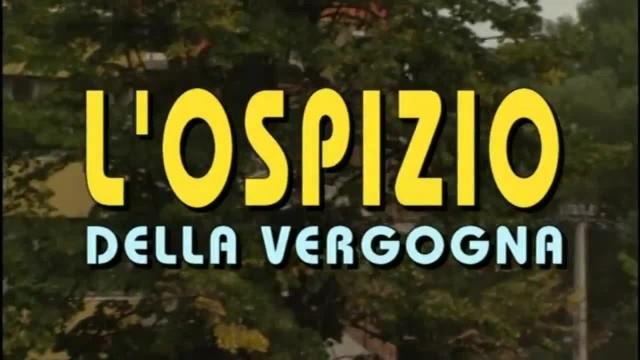 L'Ospizio Della Vergogna - Con Luana Borgia (Full HD - Refurbished Version - 1