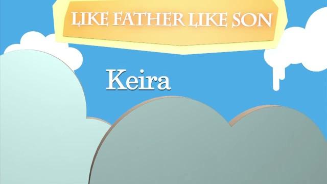 Like Father , like Son - KEIRA- - 1